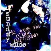 He Gave Me a Blue Nightgown