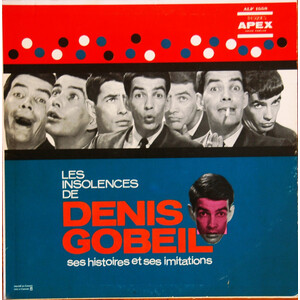 Les Insolences De Denis Gobeil