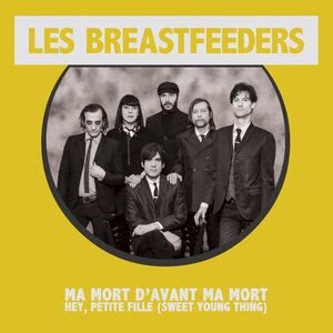 Ma Mort D'Avant Ma Mort (version single) b/w Hey, Petite Fille (Sweet Young Thing)