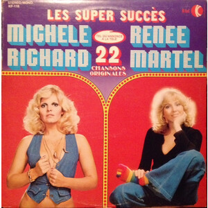 Michèle Richard, Renée Martel – Les Super Succès