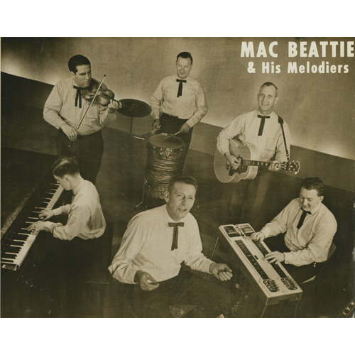 Mac Beattie And The Ottawa Valley Melodiers