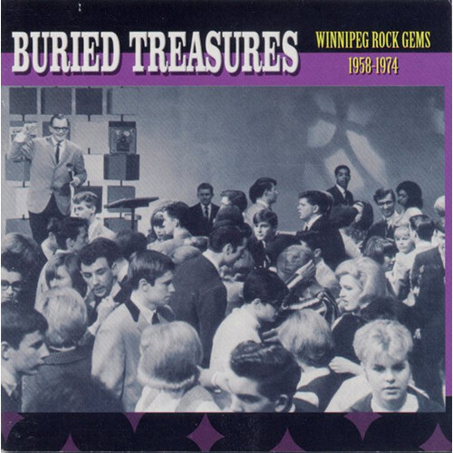 Buried Treasures: Winnipeg Rock Gems 1958-1974 comp