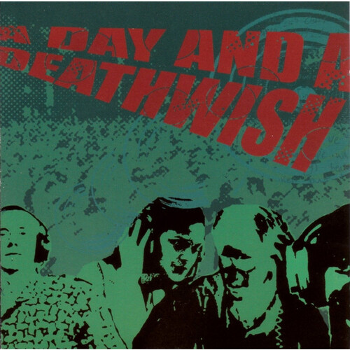 A Day and a Deathwish