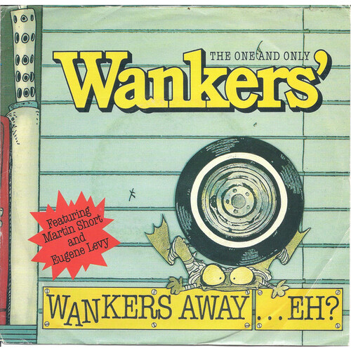Wankers Away…Eh? (picture sleeve)