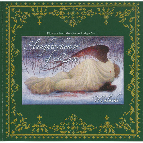 Malachi: Flowers from the Green Ledger Vol. 1 - Slaughterhouse of Love