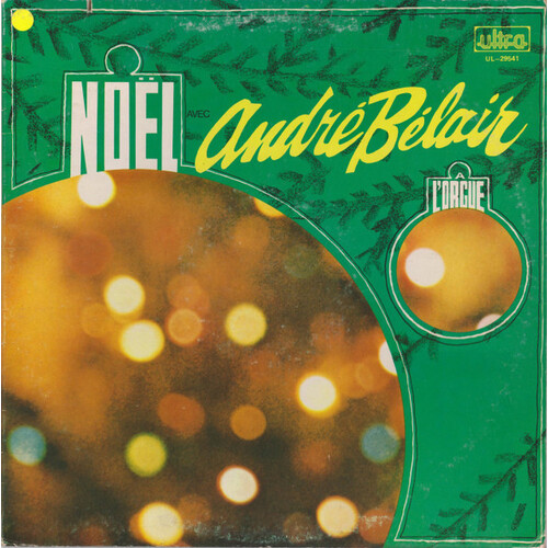 Noël Avec André Bélair A L'Orgue