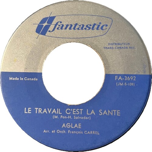 Le Travail C'est La Santé b/w Entre Nous