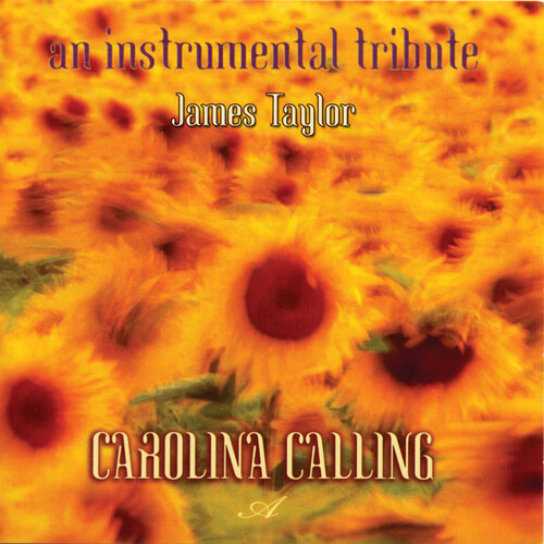 Carolina Calling: An Instrumental Tribute to James Taylor