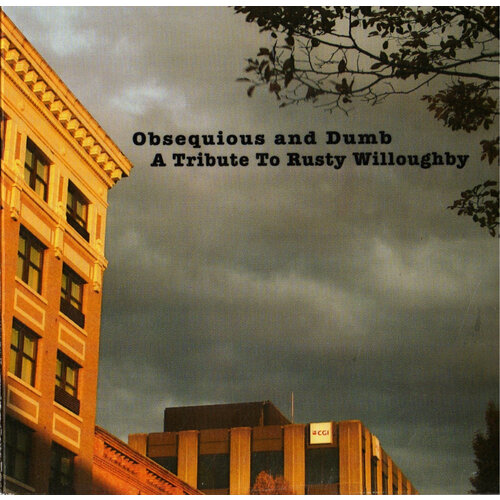 Obsequious and Dumb - A Tribute to Rusty Willoughby