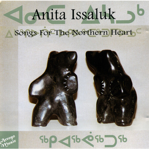 Songs For The Northern Heart ᐃᒻᖏᐅᑏᑦ ᐅᑭᐅᖅᑕᖅᑐᒥᐅᓄᑦ 