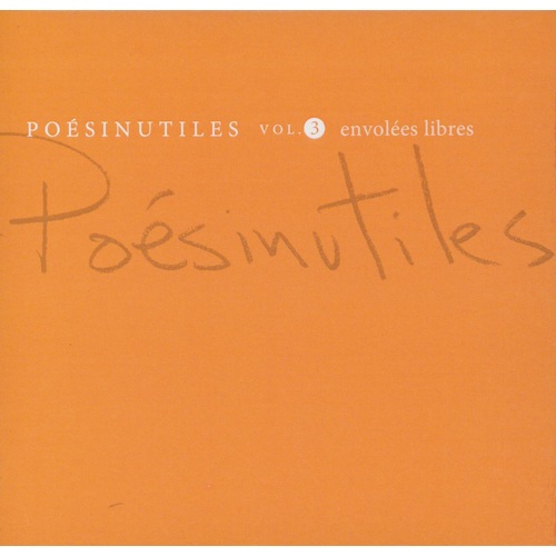 Poésinutiles vol. 3 - envolées libres