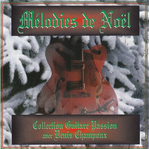 Mélodies de Noël - Collection Guitare Passion