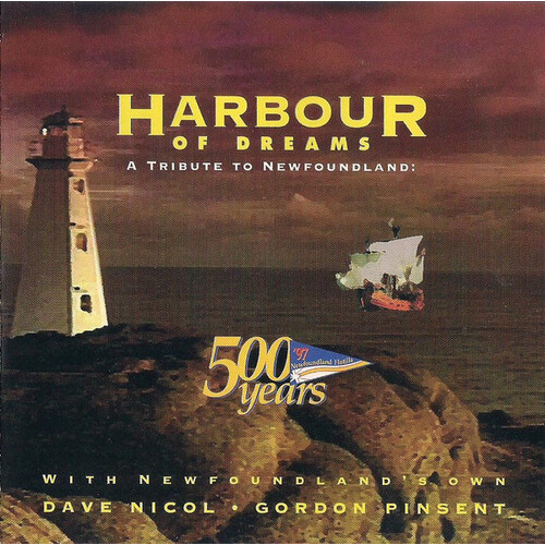 Harbour Of Dreams A Tribute To Newfoundland
