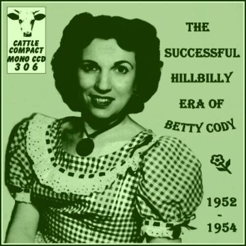 The Successful Hillbilly Era Of Betty Cody (1952-1954)
