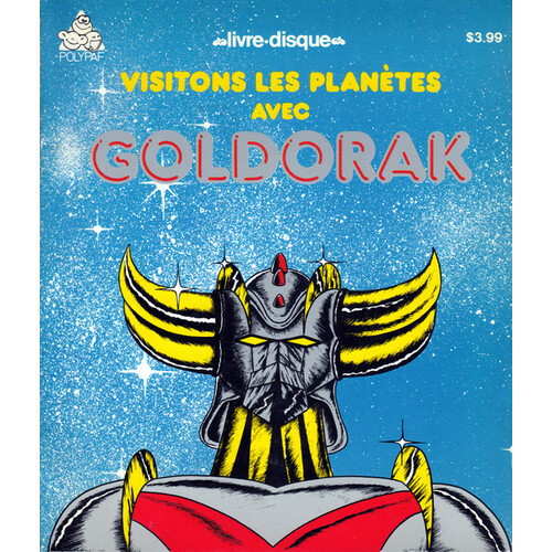 Visitons Les Planètes avec Goldorak
