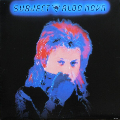 Subject…Aldo Nova