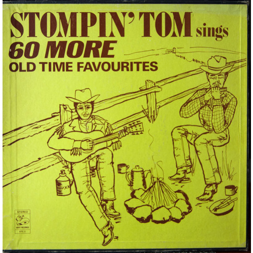 Stompin' Tom Sings 60 More Old time Favorites
