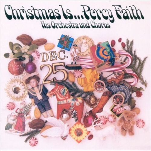 Christmas Is…Percy Faith