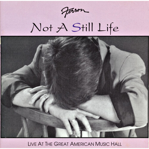 Not A Still Life: Live At The Great American Music Hall