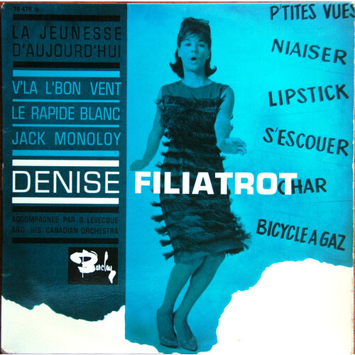 La jeunesse d’aujourd’hui/ V’la l’bon vent b/w Le rapide Blanc/ Jack Monoloy