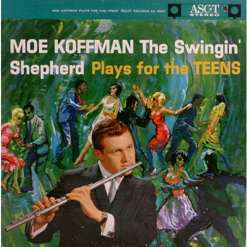 Moe Koffman the Swinging Shepherd Plays for Teens