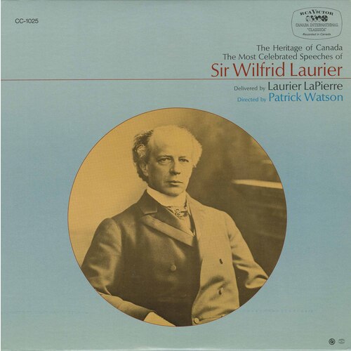 The Most Celebrated Speeches of Sir Wilfred Laurier