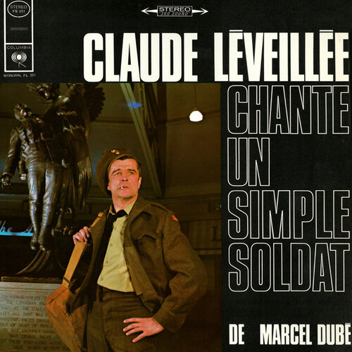 chante un simple soldat de Marcel Dubé