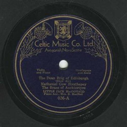 The Dean Brig of Edinburgh/ Nathaniel Gow Strathspey/ The Braes of Auchtertyre // Mrs. Ronald MacDonald's Reel/ Ann's Favourite/ Lady Charlotte Campbell