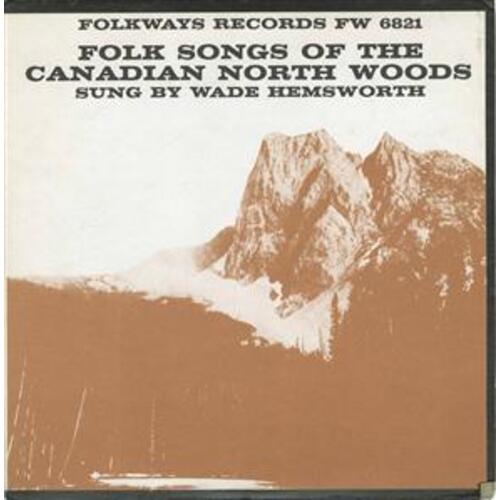 Folk Songs of the Canadian North Woods (re-issue)