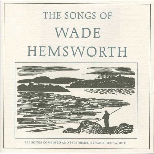 The Songs of Wade Hemsworth