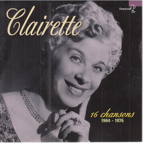 Clairette 16 Chansons 1964-1976