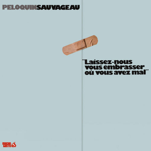 Laissez-Nous Vous Embrasser Ou Vous Avez Mal (re-issue)