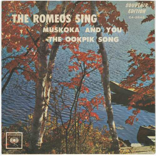 The Romeos Sing Muskoka and You & The Ookpik Song