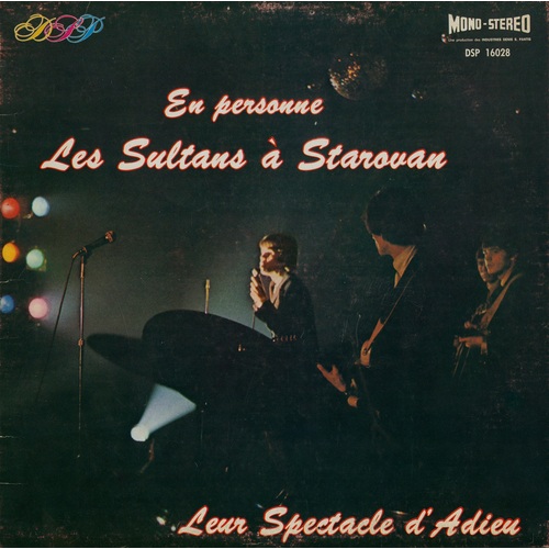 En Personne: Les Sultans a Starovan Leur Spectacle d'Adieu