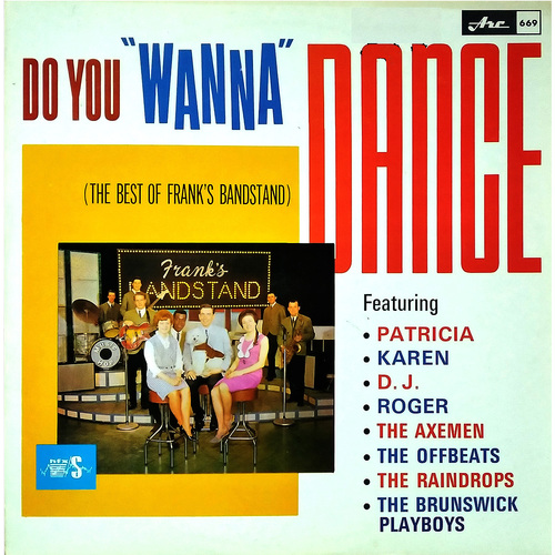 Frank's Bandstand: Do You "Wanna" Dance (The Best of Frank's Bandstand)