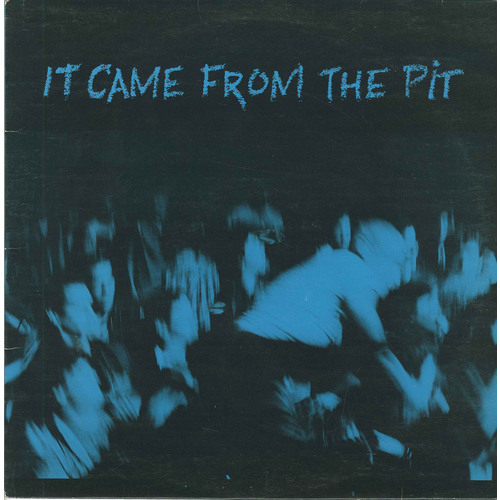 It Came from the Pit
