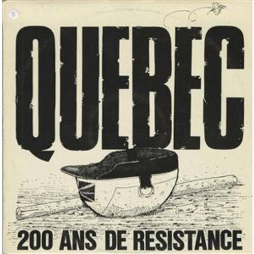 Quebec: 200 ans de resistance