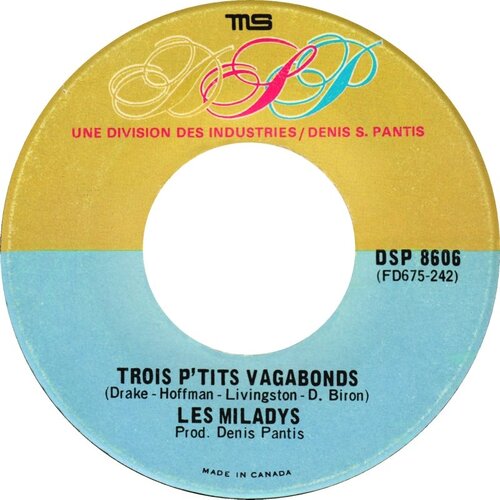 Trois P'tits Vagabonds b/w Avec Toi Je Vivrais Ma Vie