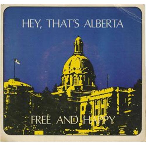 Hey, That's Alberta b/w The Land We Like Best