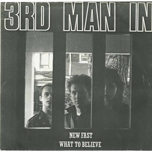 New Fast b/w What to Believe (picture sleeve)