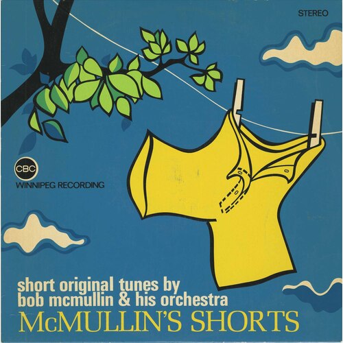 McMullin’s Shorts: Short Original Tunes By Bob McMullin & His Orchestra