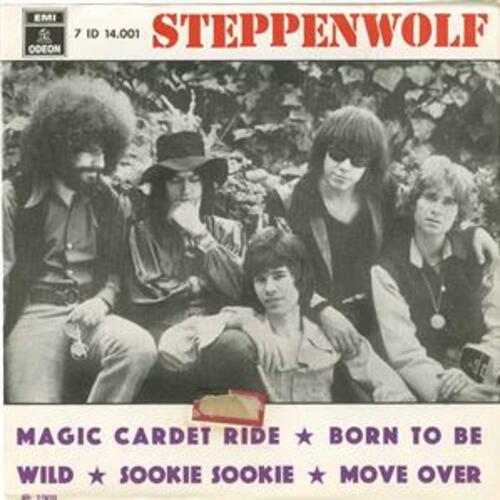 Magic Carpet Ride/ Born to be Wild b/w Sookie Sookie/ Move Over (picture sleeve)
