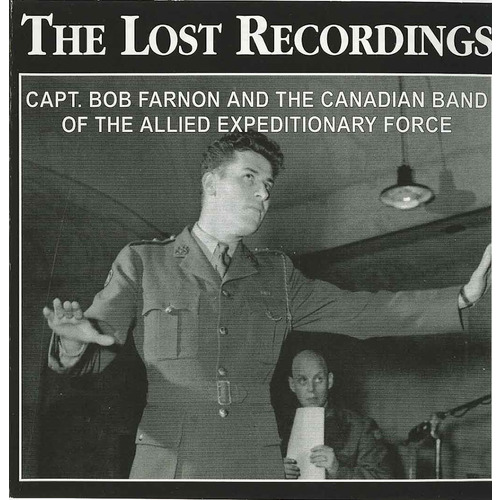 The Lost Recordings (With The Canadian Band Of The Allied Expeditionary Force)
