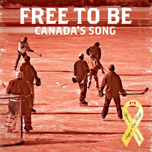 Free to Be - Canada's Song