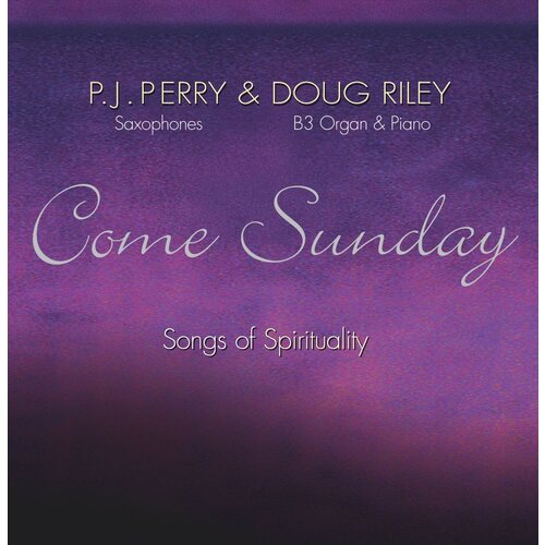 Come Sunday (with Doug Riley)