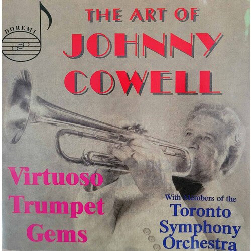The Art Of Johnny Cowell: Virtuoso Trumpet Gems