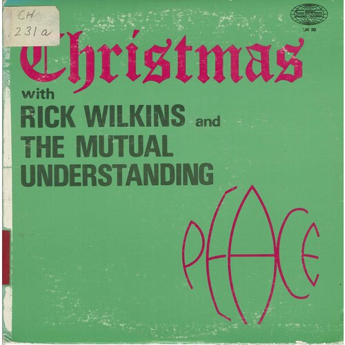 Rick Wilkins And The Mutual Understanding ‎– Christmas With Rick Wilkins And The Mutual Understanding
