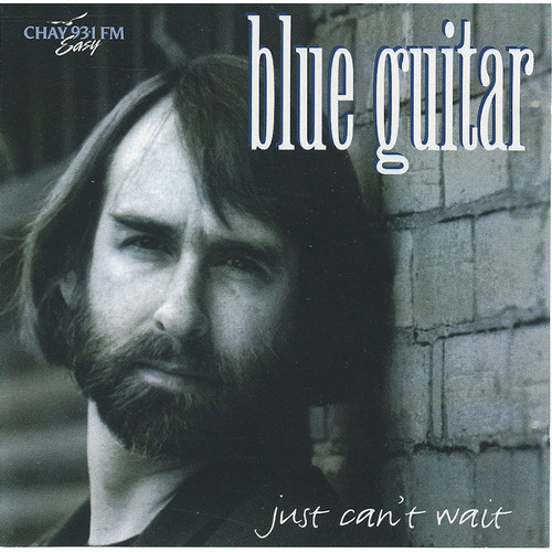 Just Can't Wait (Blue Guitar)