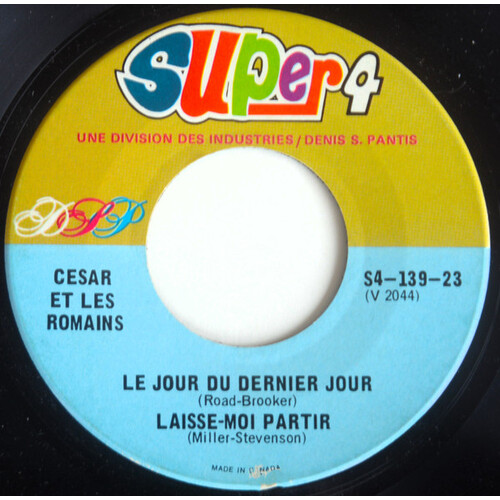 Le Jour Du Dernier Jour / Laisse-moi Partir b/w Que Faut-il Faire Pour Oublier / Je T'Aime Trop