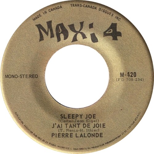 Sleepy Joe / J'ai Tant De Joie b/w Je Les Aime Tant / Le Fer, Le Marbre Et L'acier